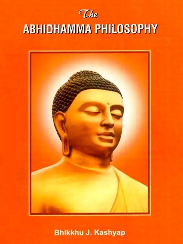 The Abhidhamma Philosophy or the Psycho-Ethical Philosophy of Early Buddhism