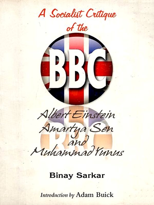 A Socialist Critique of the Bbc, Albert Einstein Amartya Sen and Muhammad Yunus