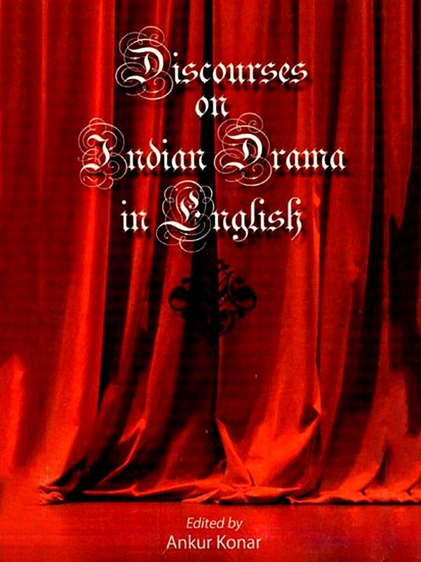 Discourses on Indian Drama in English