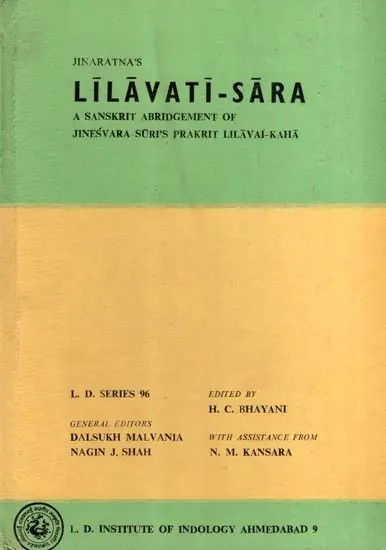 Jinaratna's Lilavati - Sara: A Sanskrit Abridgement of Jinesvara-Suri's Prakrit Lilavai-Kaha (An Old and Rare Book)