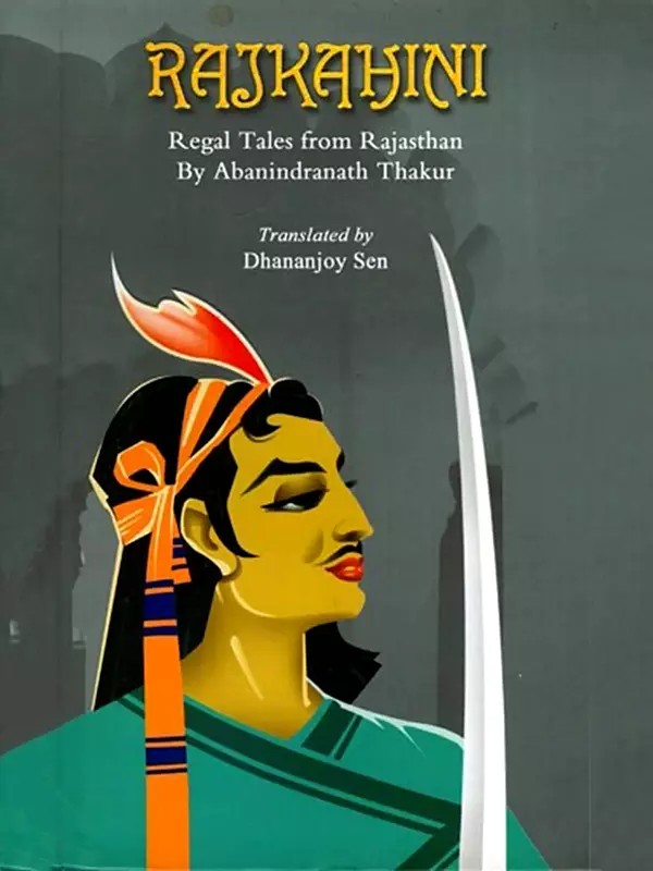 Rajkahini (Regal Tales from Rajasthan)