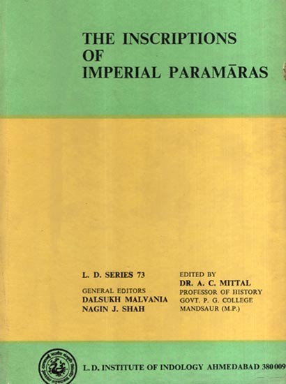परमार अभिलेख: The Inscriptions of Imperial Paramaras (800 A. D. to 1320 A. D.) (An Old and Rare Book)