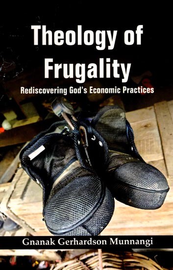 Theology of Frugality: Rediscovering God's Economic Practices