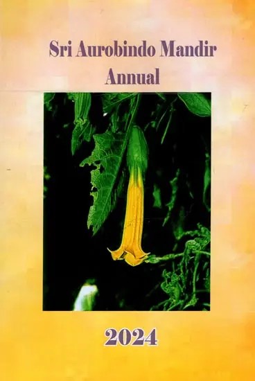 Sri Aurobindo Mandir Annual (No. 83 15 August 2024)