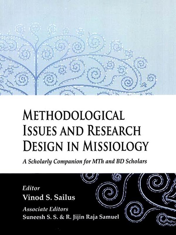 Methodological Issues and Research Design in Missiology (A Scholarly Companion for MTh and BD Scholars)
