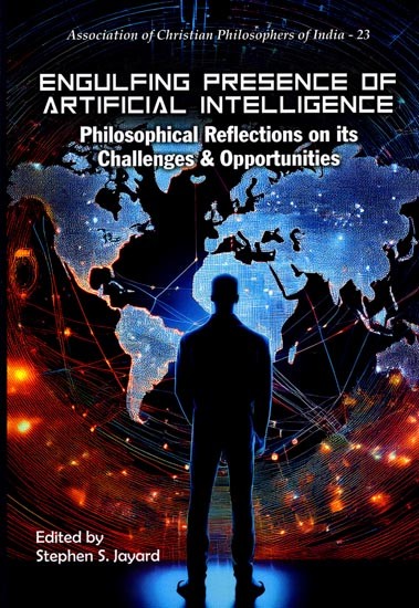 Engulfing Presence of Artificial Intelligence (Philosophical Reflections on its Challenges & Opportunities)