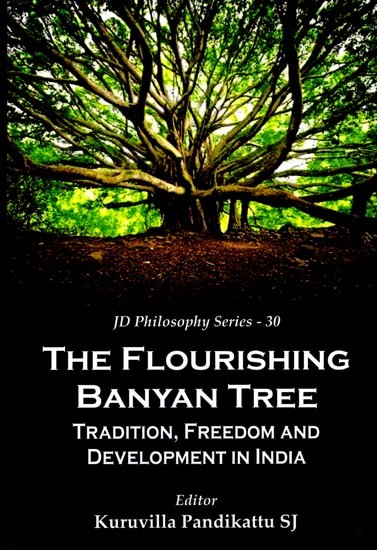 The Flourishing Banyan Tree: Tradition, Freedom and Development in India