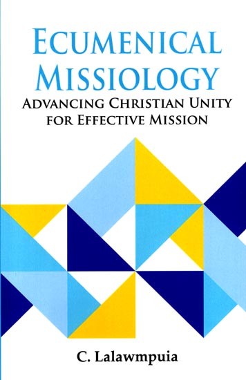 Ecumenical Missiology: Advancing Christian Unity for Effective Mission