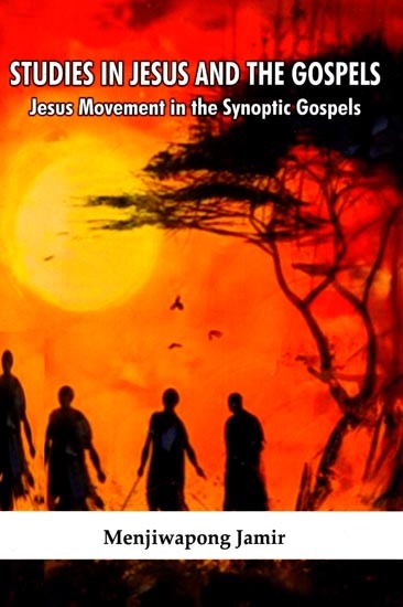 Studies in Jesus and the Gospels: Jesus Movement in the Synoptic Gospels