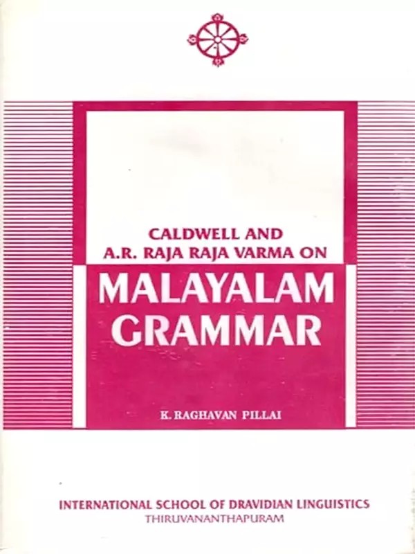 Caldwell and A.R. Raja Raja Varma on Malayalam Grammar (An Old and Rare Book)