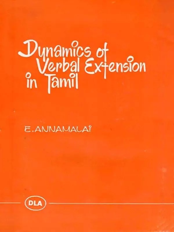 Dynamics of Verbal Extension in Tamil (An Old and Rare Book)