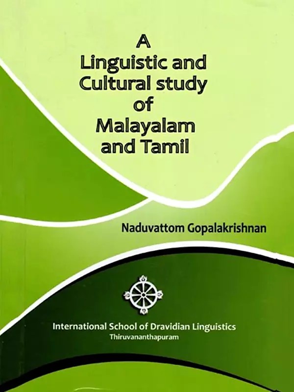 A Linguistic and Cultural Study of Malayalam and Tamil