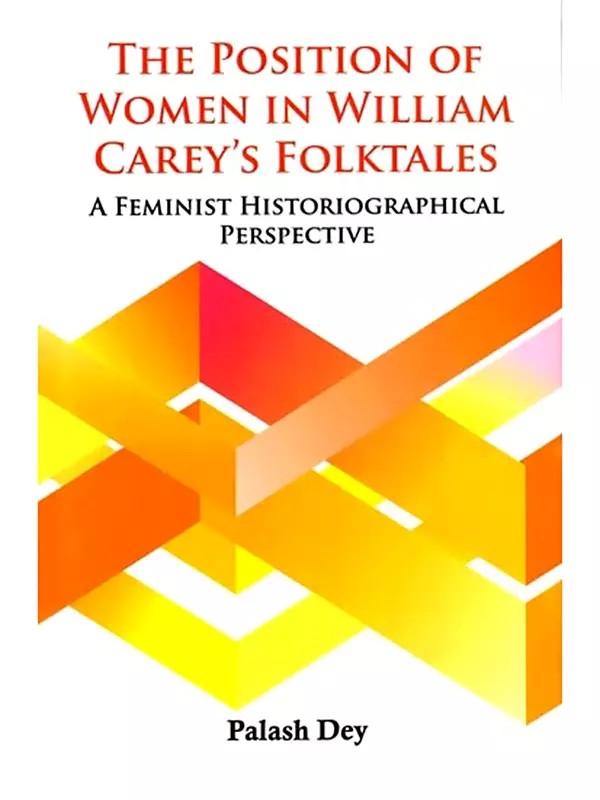 The Position of Women in William Carey's Folktales (A Feminist Historiographical Perspective)