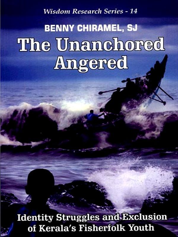 The Unanchored, Angered (Identity Struggles and Exclusion of Kerala's Fisherfolk Youth)