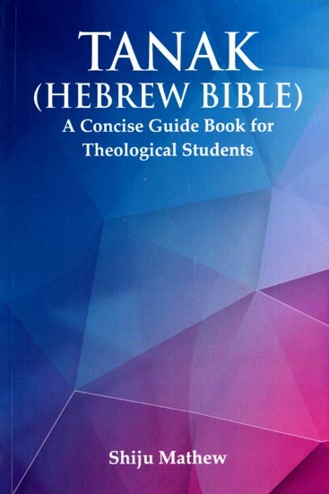Tanak (Hebrew Bible): A Concise Guide Book for Theological Students