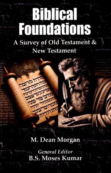 Biblical Foundations (A Survey of Old Testament & New Testament)
