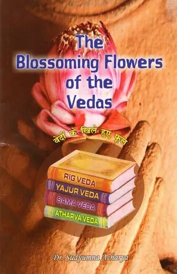 The Blossoming Flowers of the Vedas