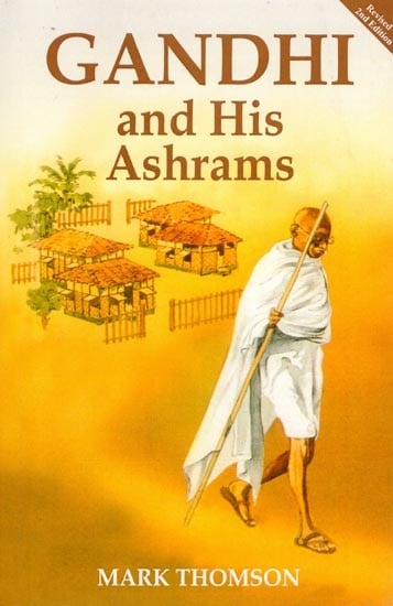 Gandhi and His Ashrams