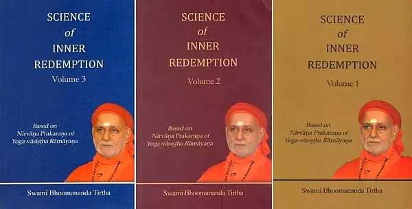 Science of Inner Redemption: Based on Nirvana Prakarana of Yoga-Vasistha Ramayana (Set of 3 Volumes)