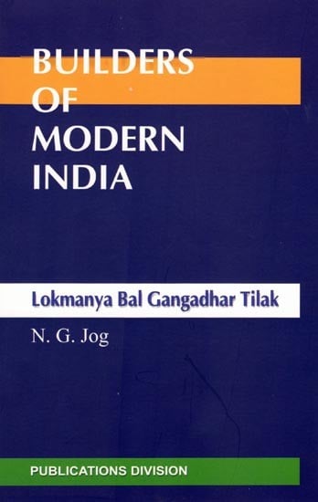 Builders of Modern India: Lokmanya Bal Gangadhar Tilak