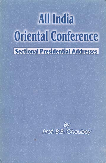 All India Oriental Conference- Sectional Presidential Addresses