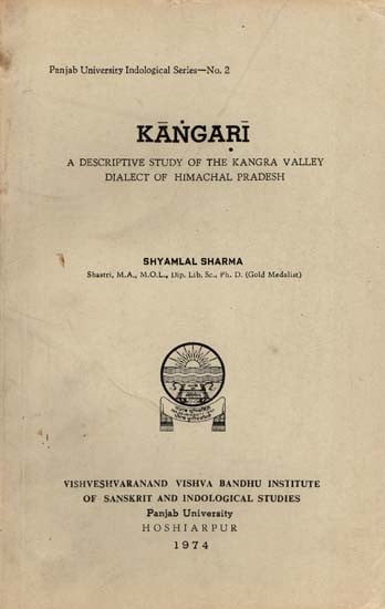 Kangari- A Descriptive Study of the Kangra Valley Dialect of Himachal Pradesh (An Old and Rare Book)