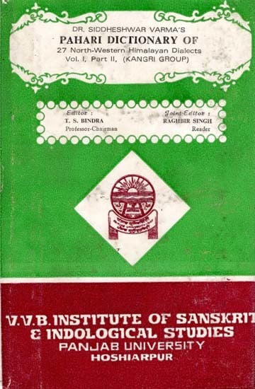 Dr. Siddheshwar Varma's Pahari Dictionary of 27 North-Western Himalayan Dialects Vol.1, Part 2, (Kangri Group) (An Old and Rare Book)