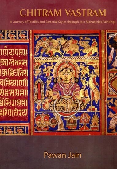 Chitram Vastram: A Journey of Textiles and Sartorial Styles through Jain Manuscript Paintings