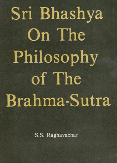 Sri Bhashya on the Philosophy of the Brahma-Sutra