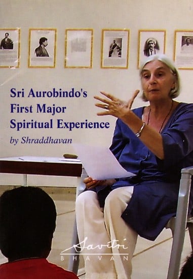 Sri Aurobindo's First Major Spiritual Experience