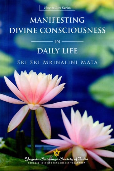 Manifesting Divine Consciousness in Daily Life