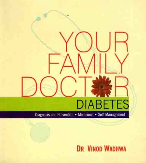 Your Family Doctor- Diabetes (Diagnosis and Prevention, Medicines, Self-Management)