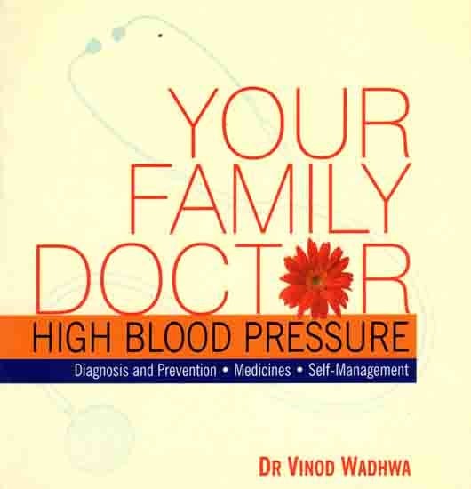 Your Family Doctor- High Blood Pressure (Diagnosis and Prevention, Medicines, Self-Management)