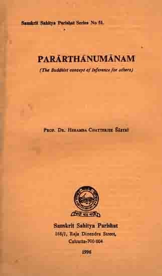 Pararthanumanam (The Buddhist Concept of Inference for Others) An Old and Rare Book