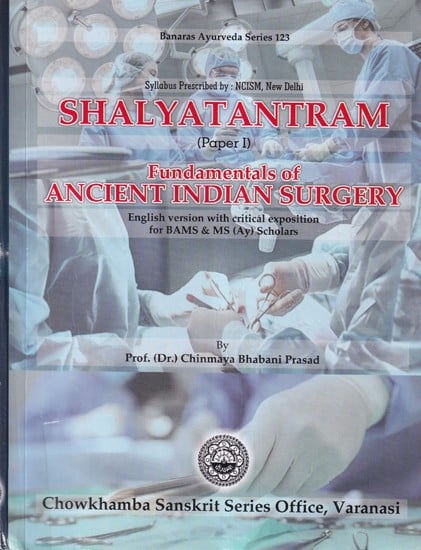 Shalyatantram (Paper I) Fundamentals of Ancient Indian Surgery