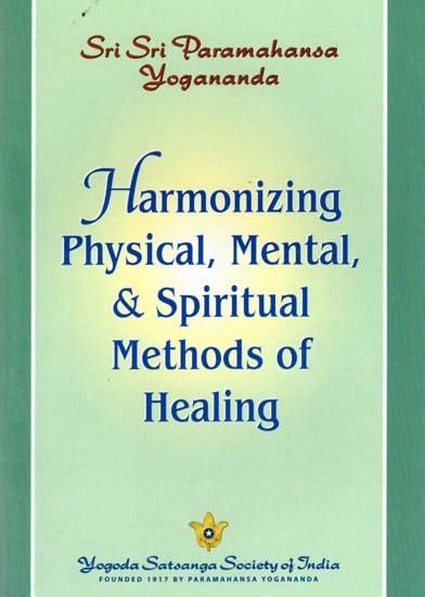 Harmonizing Physical, Mental, & Spiritual Methods of Healing