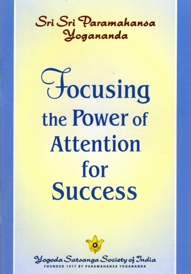 Focusing the Power of Attention for Success