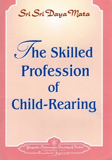 The Skilled Profession of Child-Rearing