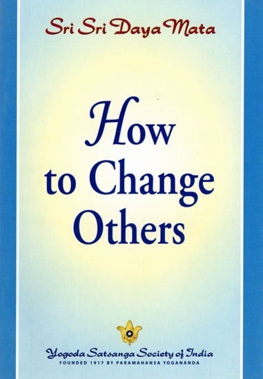 How to Change Others