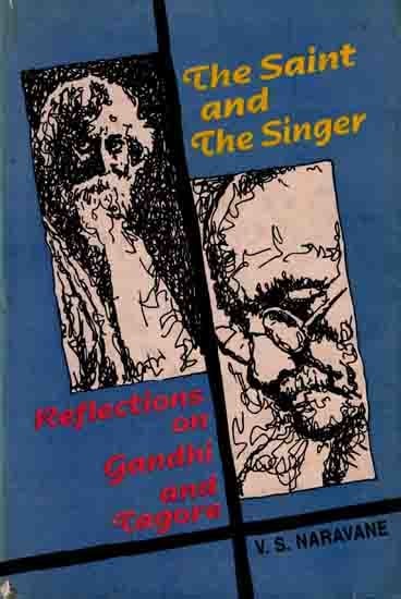 The Saint and the Singer- Reflections on Gandhi and Tagore (An Old and Rare Book)