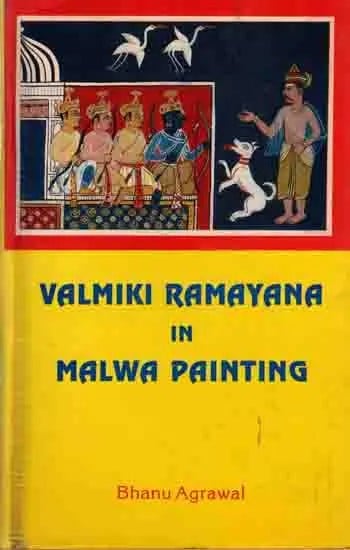 Valmiki Ramayana in Malwa Painting (An Old and Rare Book)