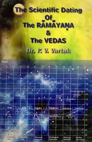 The Scientific Dating of the Ramayana and the Vedas (An Old and Rare Book)