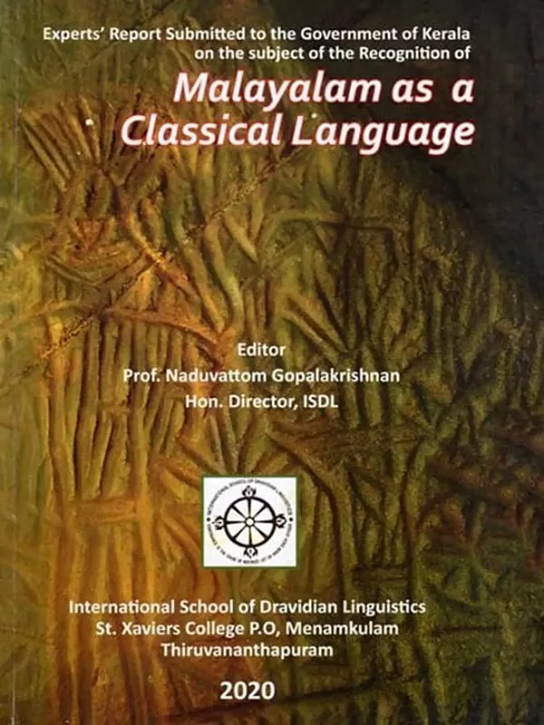 Experts' Report Submitted to the Government of Kerala on the Subject of the Recognition of Malayalam as A Classical Language