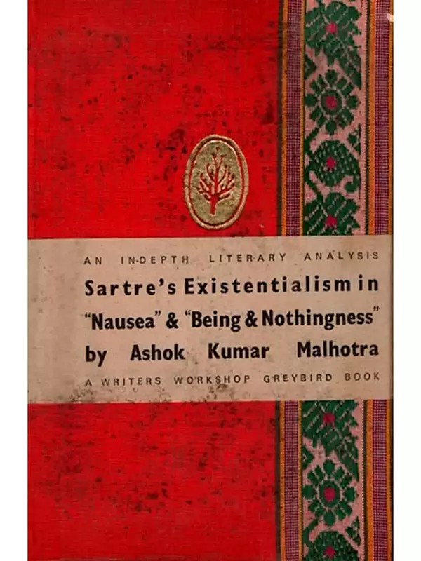 Jean-Paul Sartre's Existentialism in Nausea and Being and Nothingness- An in-Depth Literary Analysis (An Old and Rare Book)
