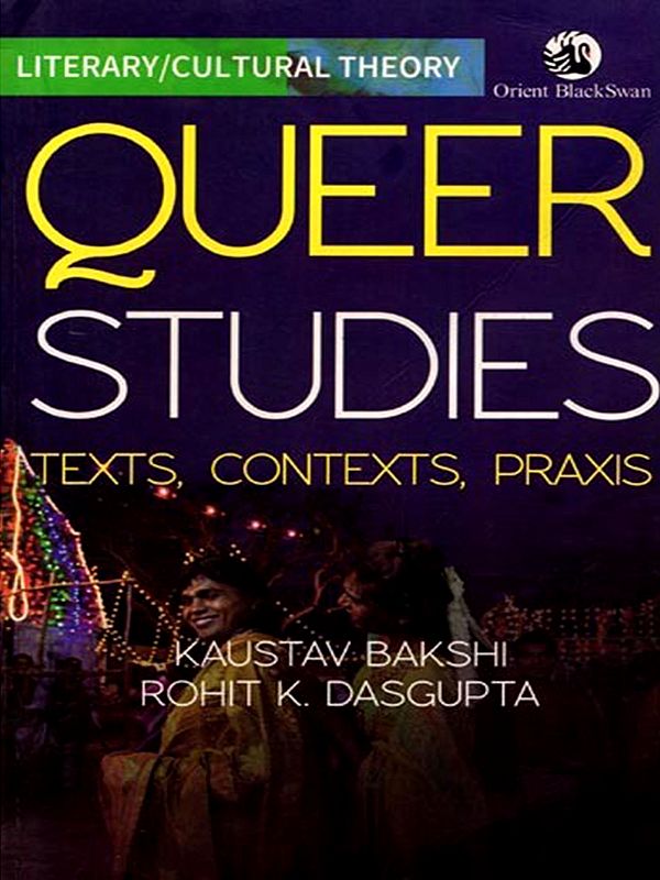 Queer Studies: Texts, Contexts, Praxis