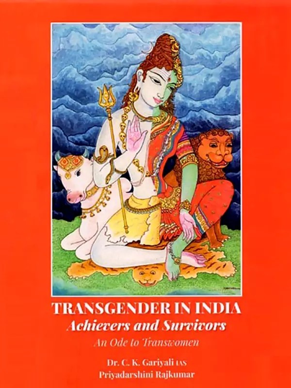 Transgender In India Achievers and Survivors (An Ode to Transwomen)