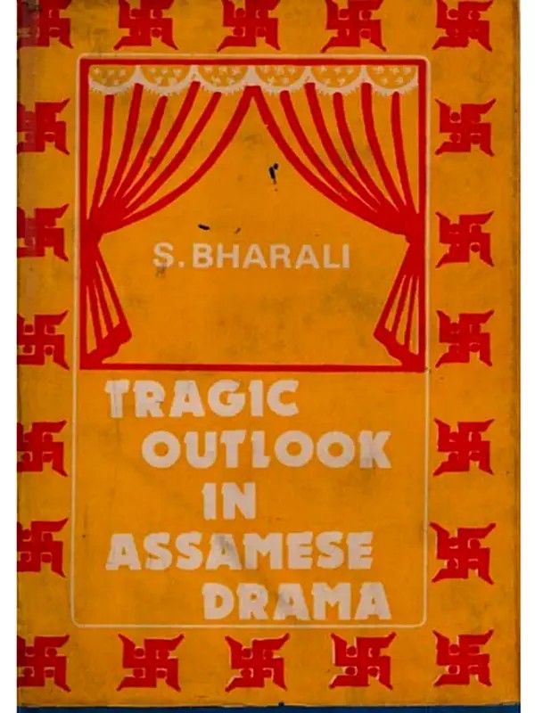 Tragic Outlook in Assamese Drama (An Old and Rare Book)