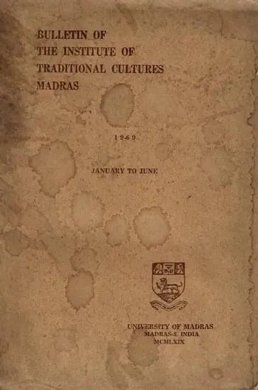 Bulletin of the Institute of Traditional Cultures Madras Included Articles Chariots and Self- Immolation in Ancient South India (January to June 1969- An Old and Rare Book)