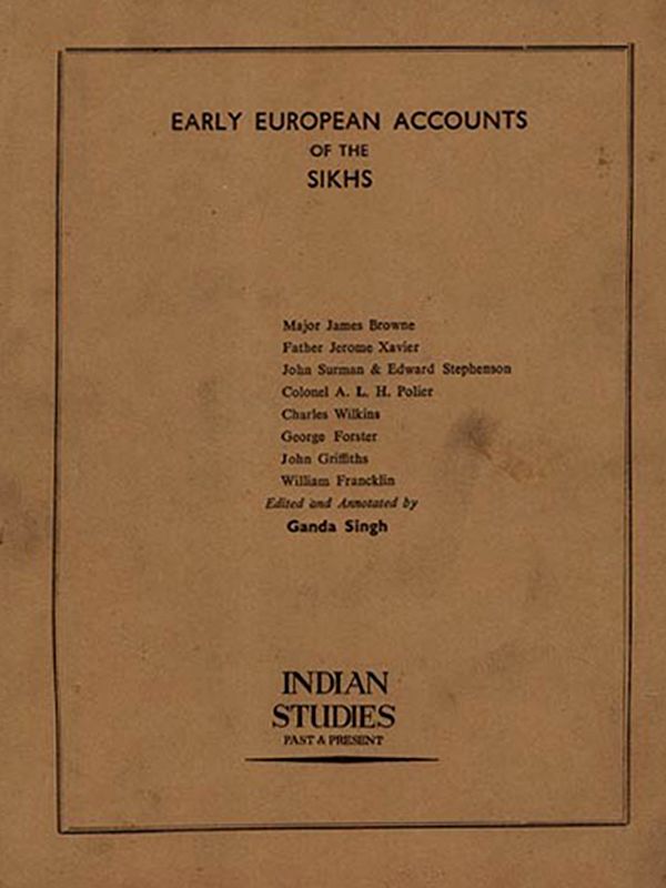 Early European Accounts of the Sikhs (An Old and Rare Book)
