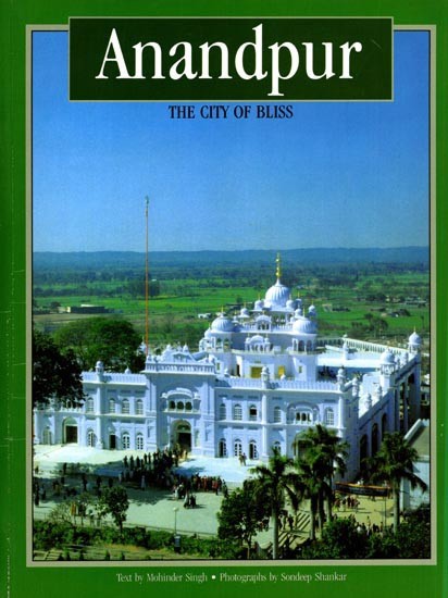 Anandpur: The City of Bliss